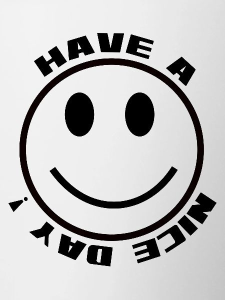 HAVE A NICE DAY - emotion