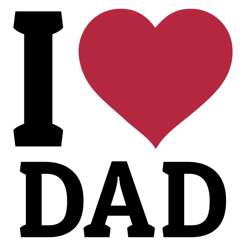 I love Dad