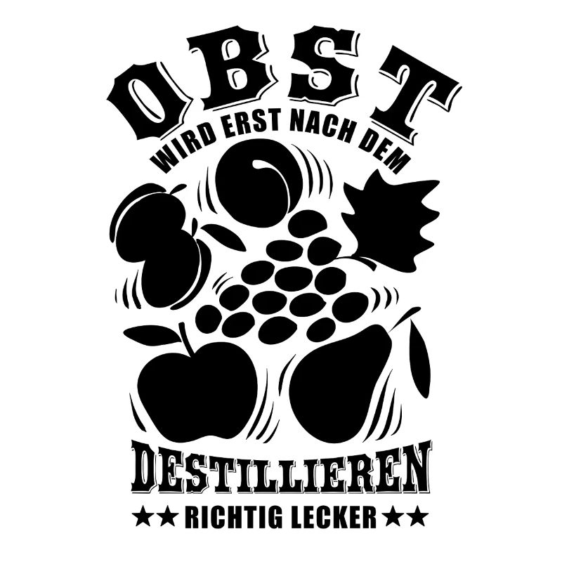 Obst wird erst nach dem destillieren lecker