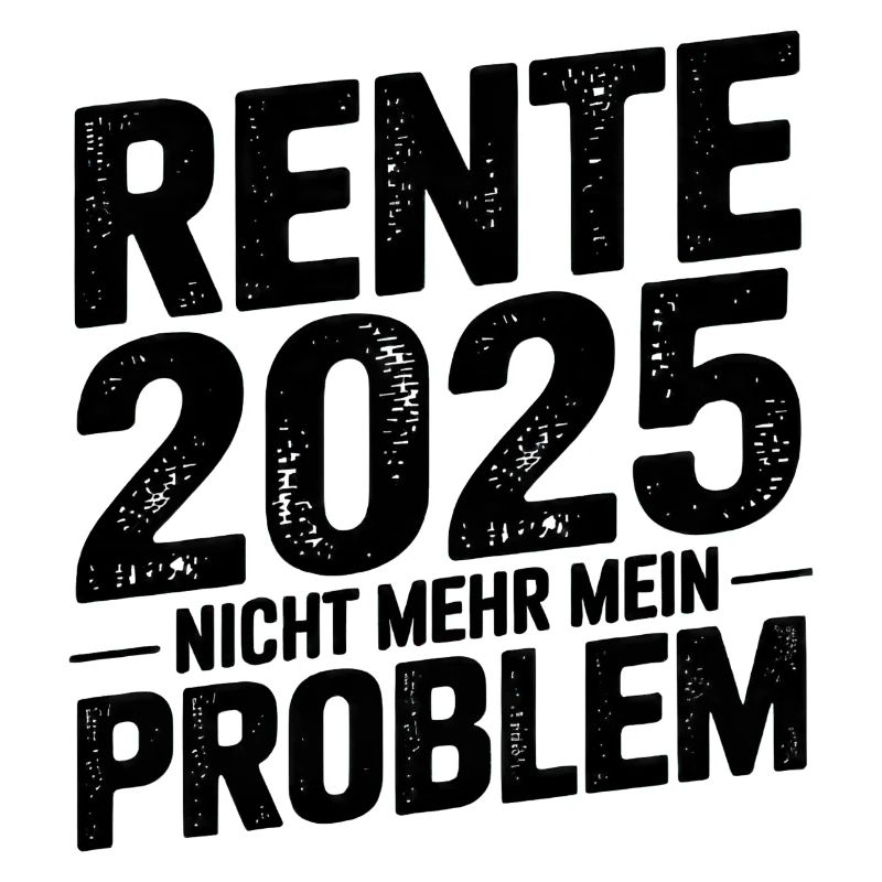 Pension 2025 no longer my problem