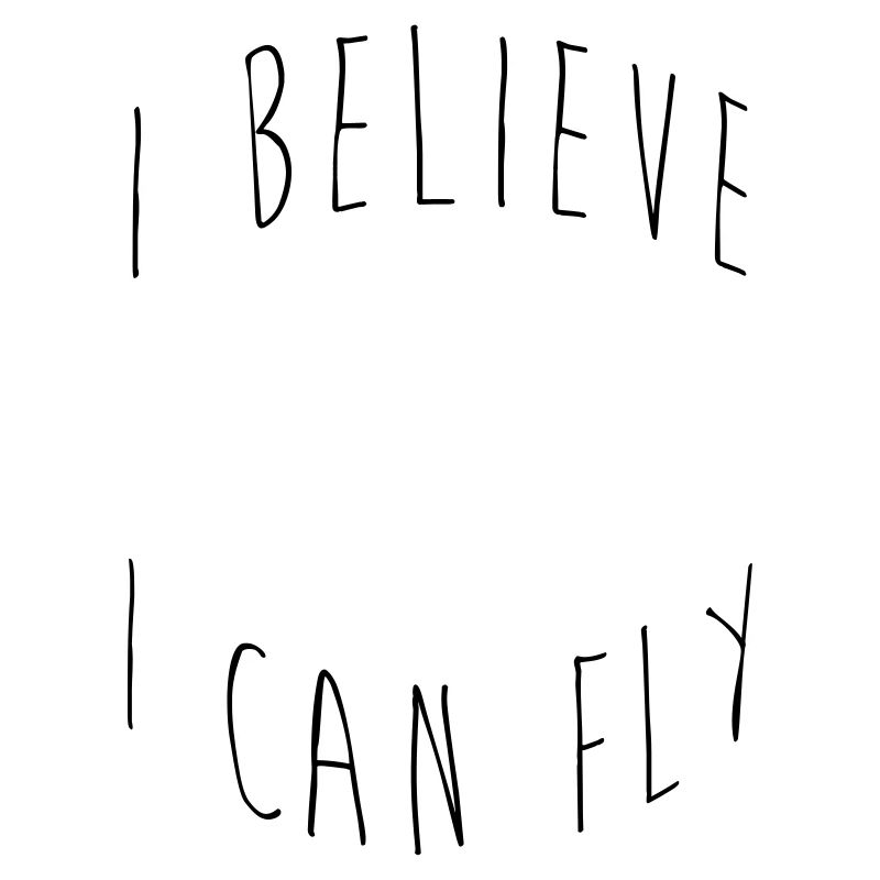I believe I can fly