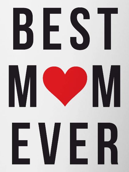 Best Mom Ever