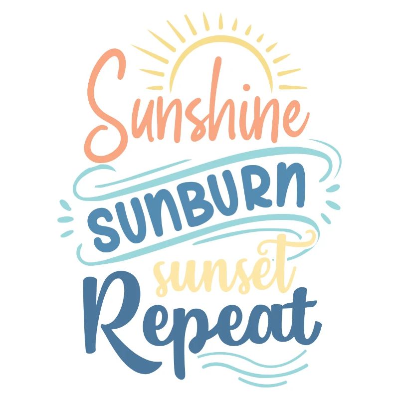 Sunshine Sunburn Sunset Repeat
