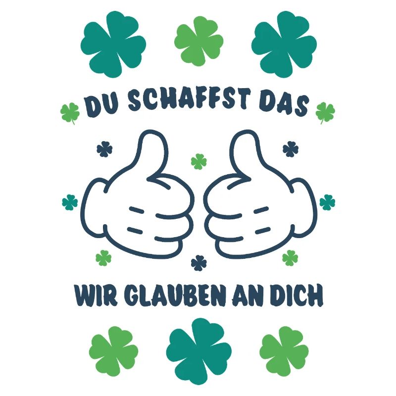 Du schaffst das! Wir glauben an dich! - Mut machen