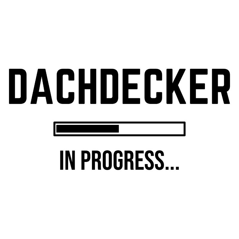 Dachdecker In Progress
