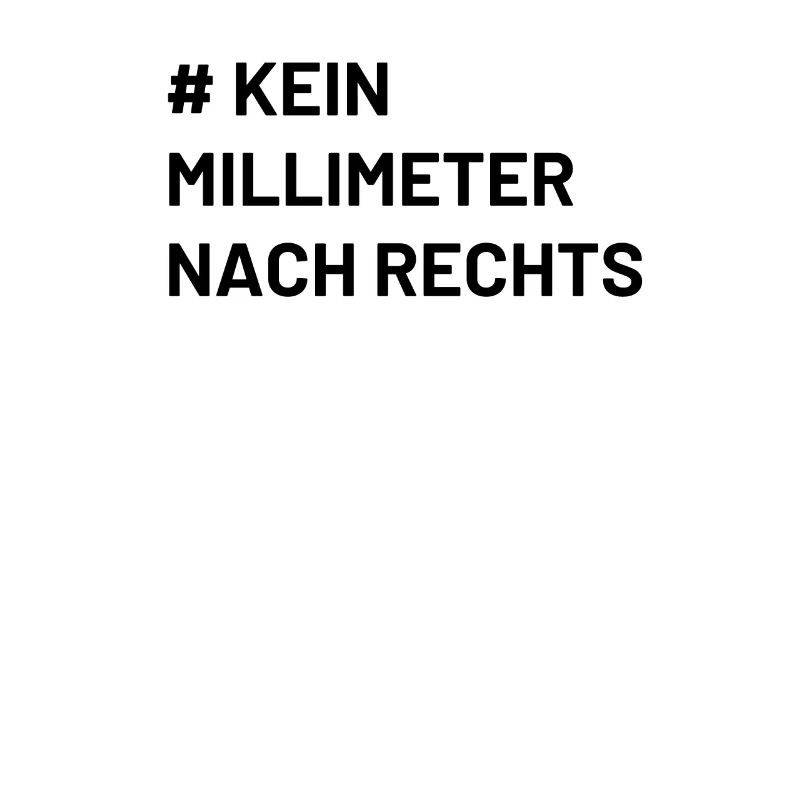Mindset kein Millimeter nach rechts Antifa