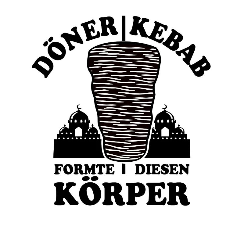 Döner Kebab formte diesen Körper - Spruch