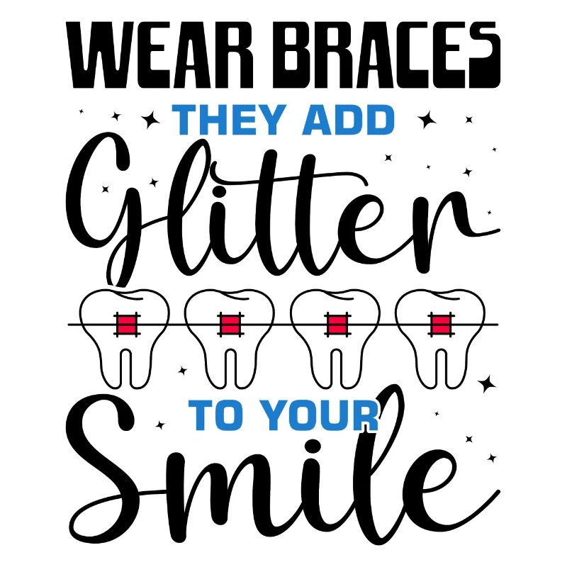 Funny braces saying