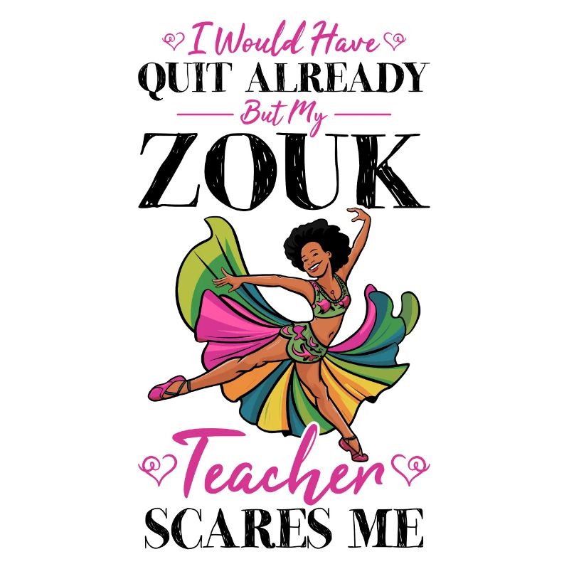 Witziger Zouk Tänzer Spruch