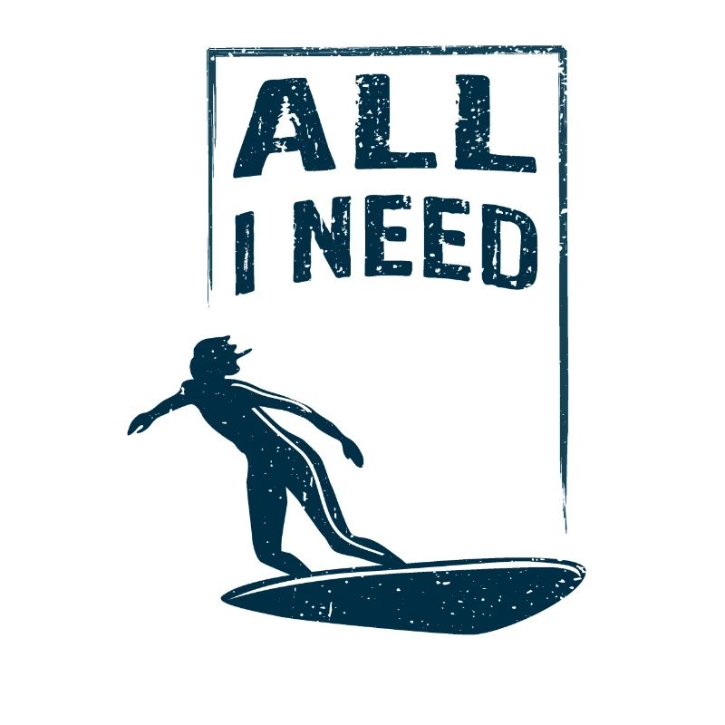 ALL I NEED is surfing