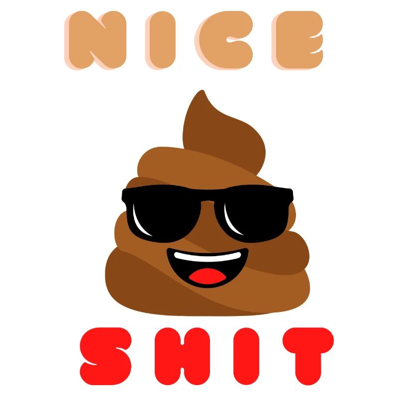nice shit
