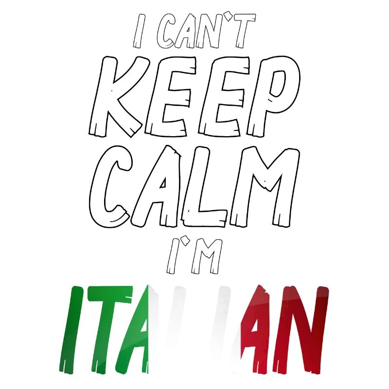 I can´t Keep Calm I´m Italian