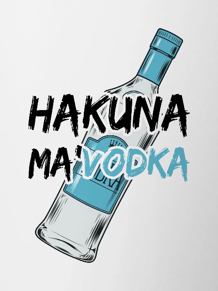 Hakuna ma 'VODKA