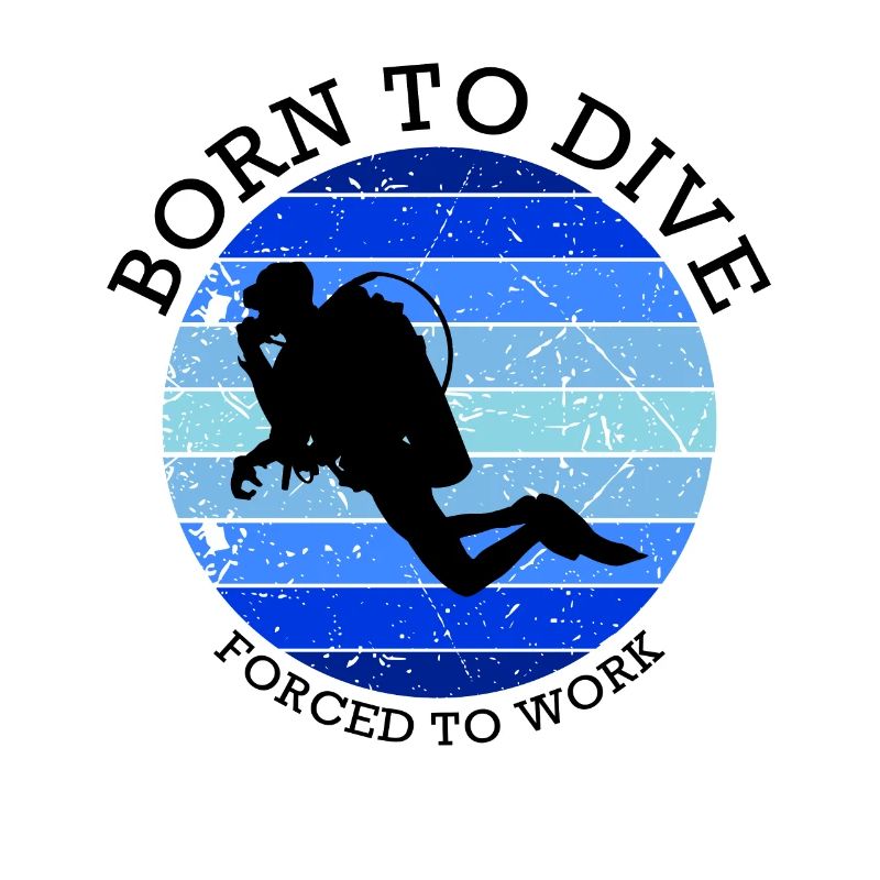 Born to dive - forced to work