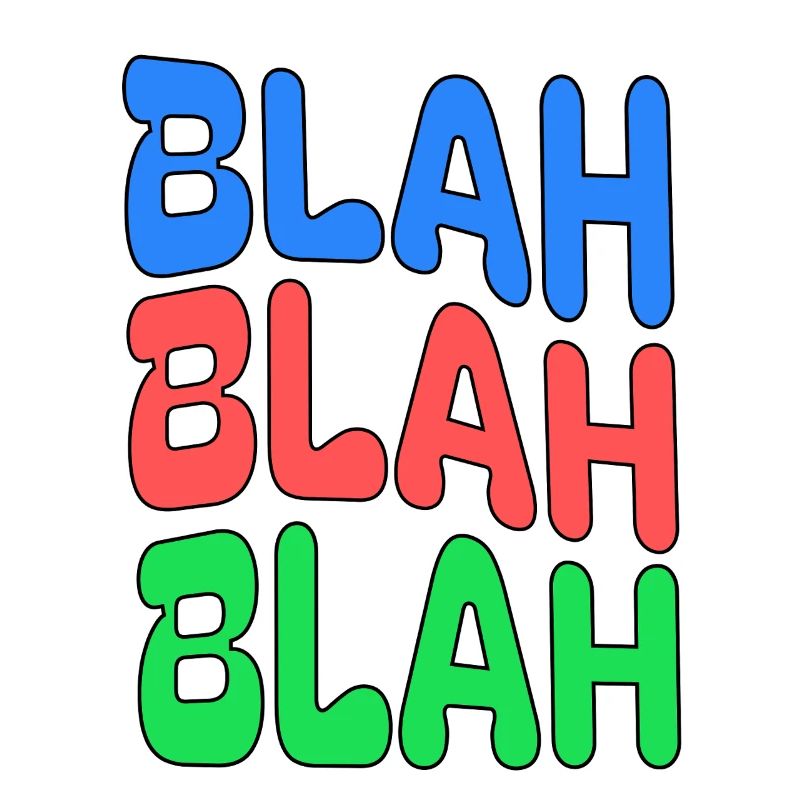 BLAH BLAH BLAH Colorful Statement