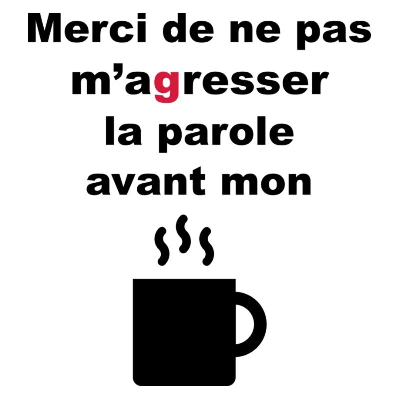 Ne pas m'agresser la parole