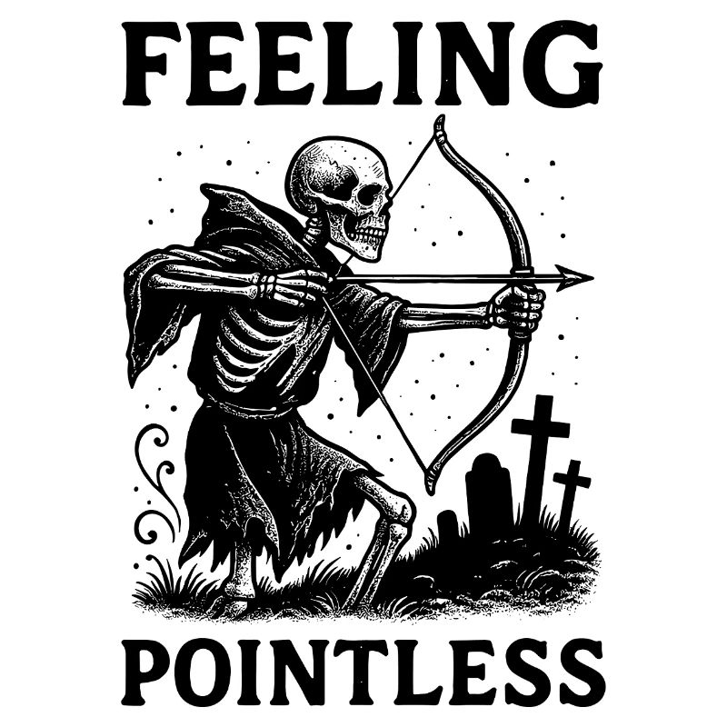 Skelett mit Bogen – Feeling Pointless