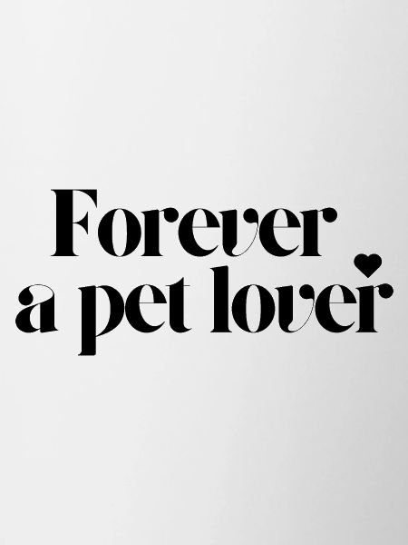 forever a pet lover