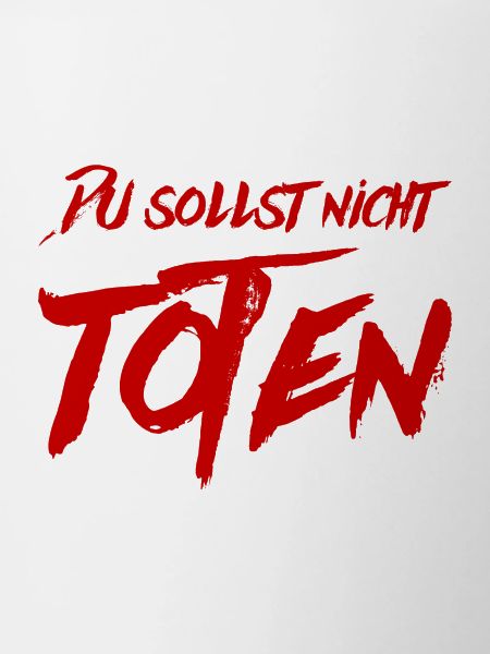 Du sollst nicht töten