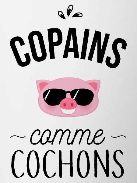 Copains comme cochons