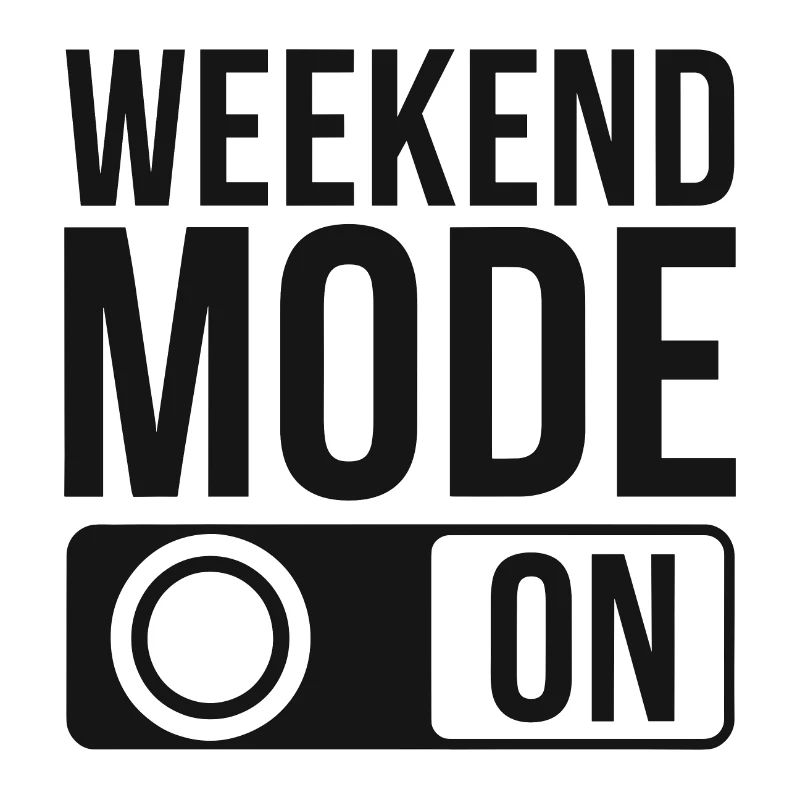 Mode week-end activé