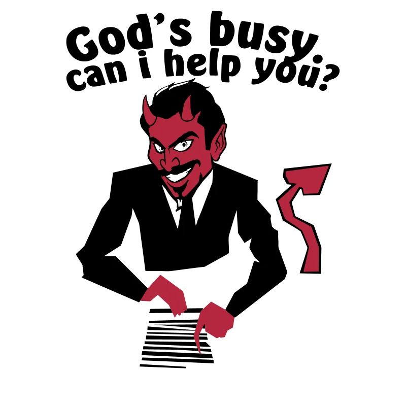 God's busy. Can i help?