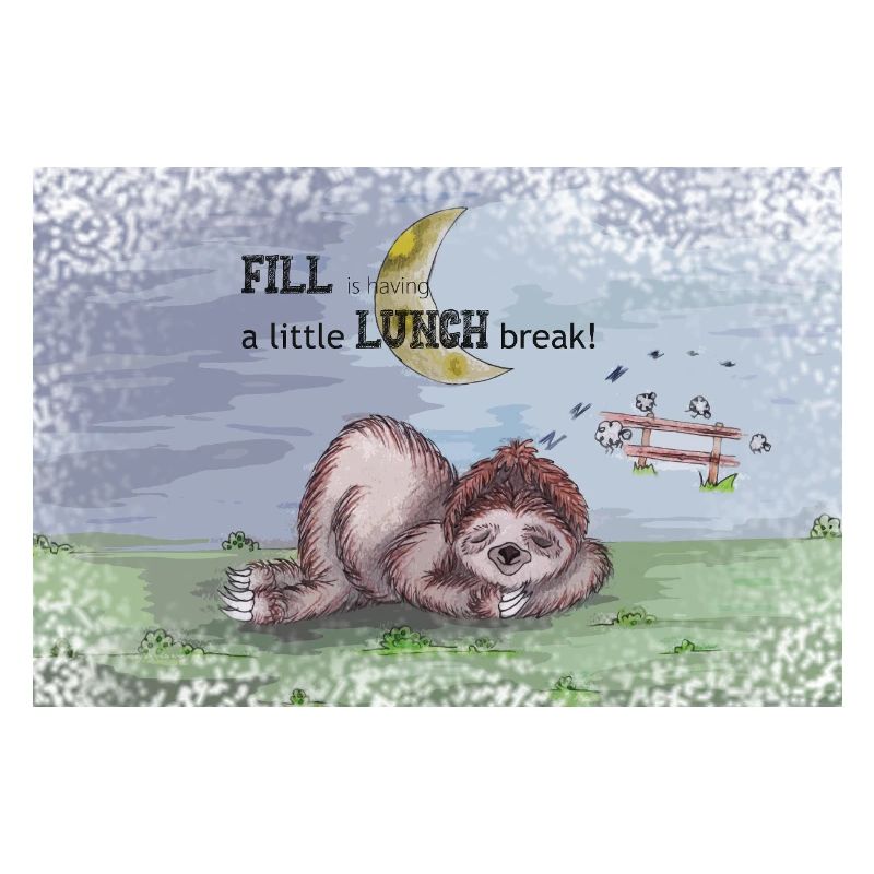 Fill is having a littl LUNCH break