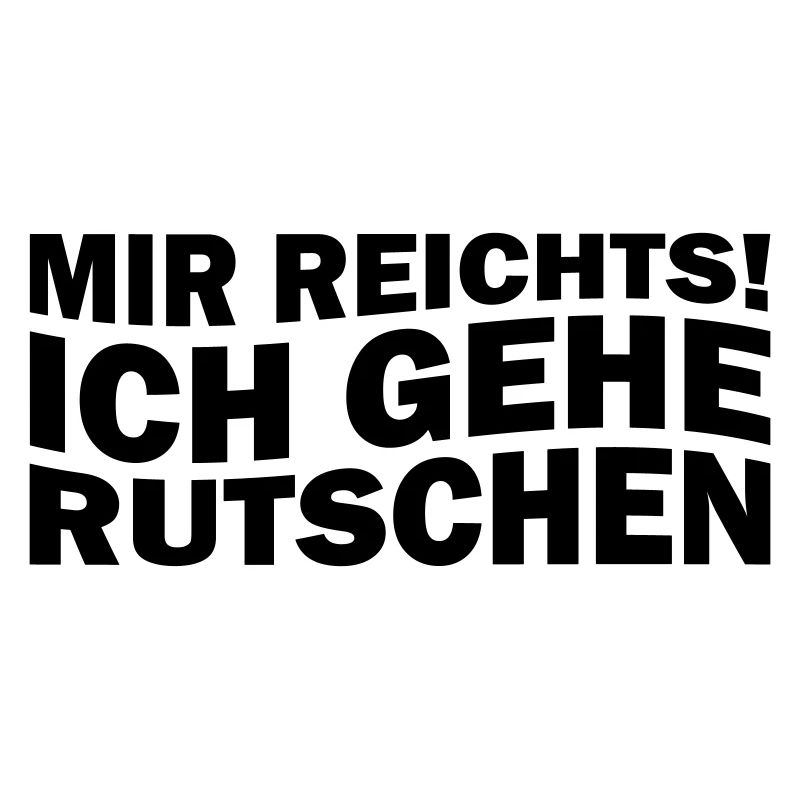Mir reichts! Ich gehe rutschen