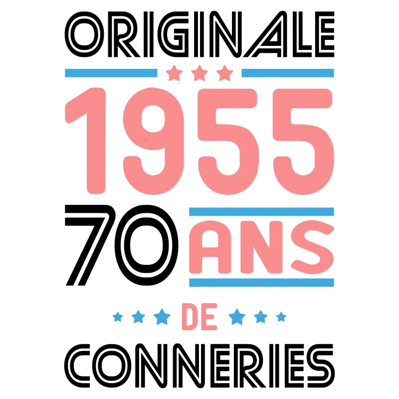 Anniversaire 70 ans - Originale 1955 - Conneries