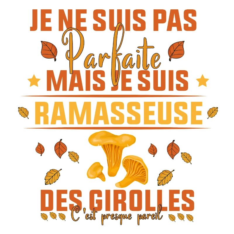 pas parfaite mais je suis ramasseuse des Girolles