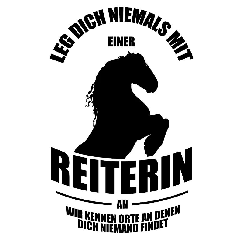 Leg Dich niemals mit einer Reiterin an...