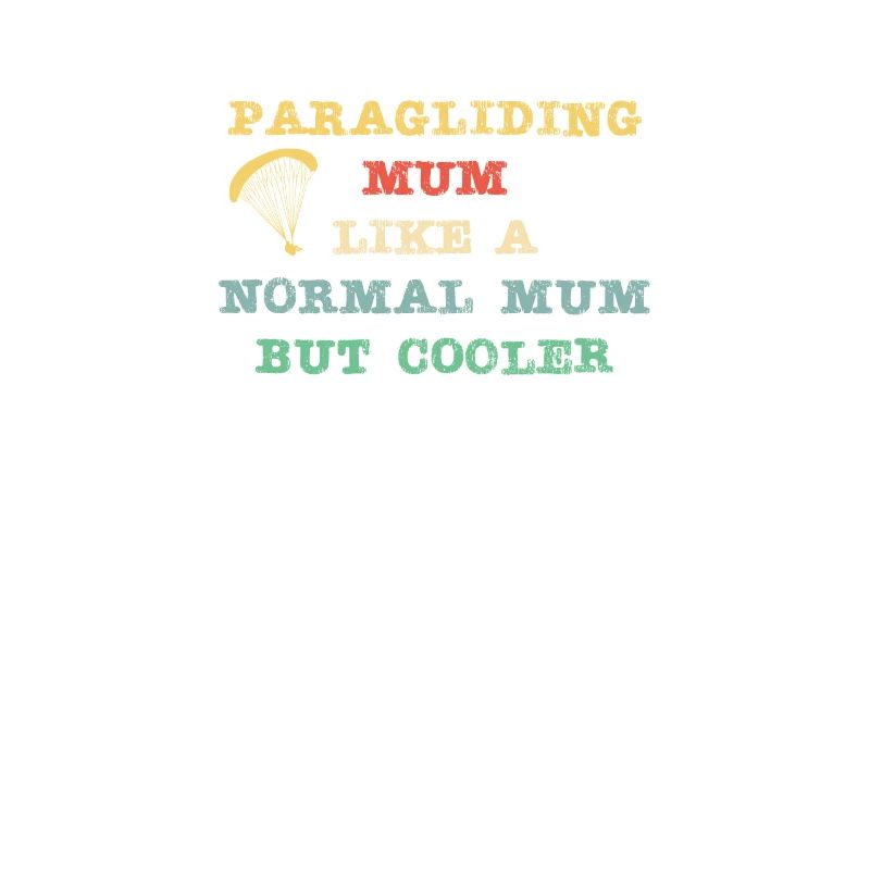 Paragliding Mum - like a normal Mum but cooler