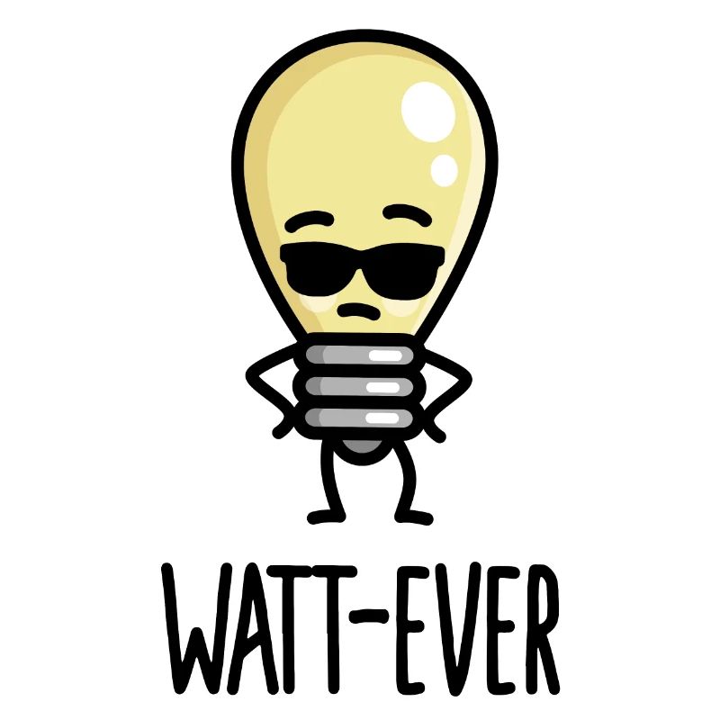 Funny Electrician Saying Light Bulb Watt-ever