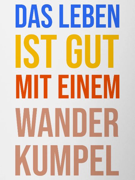Wandern Statement Bergwanderung Wanderer Klettern