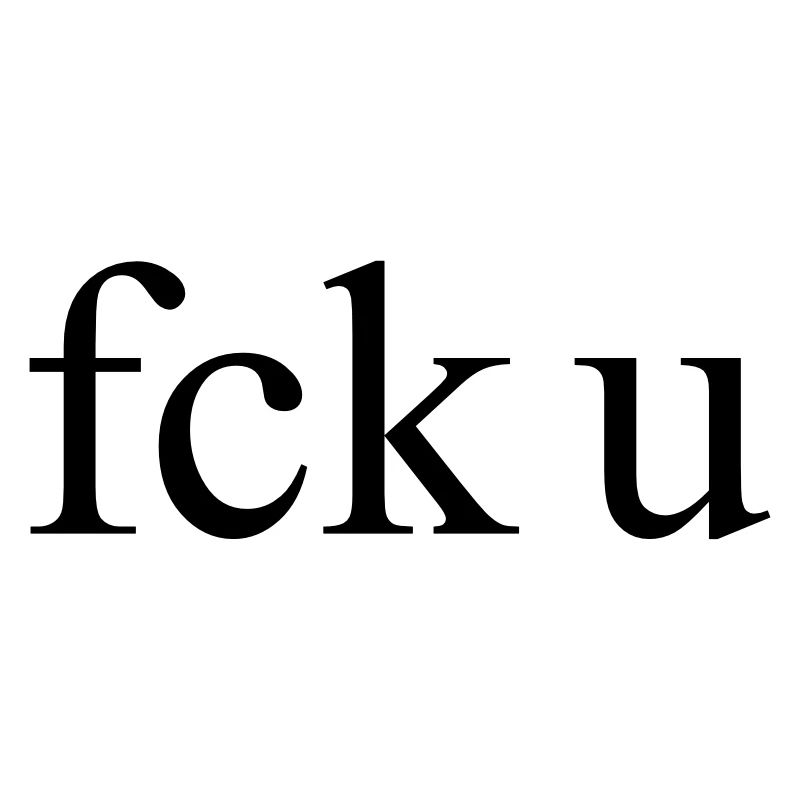 fck u