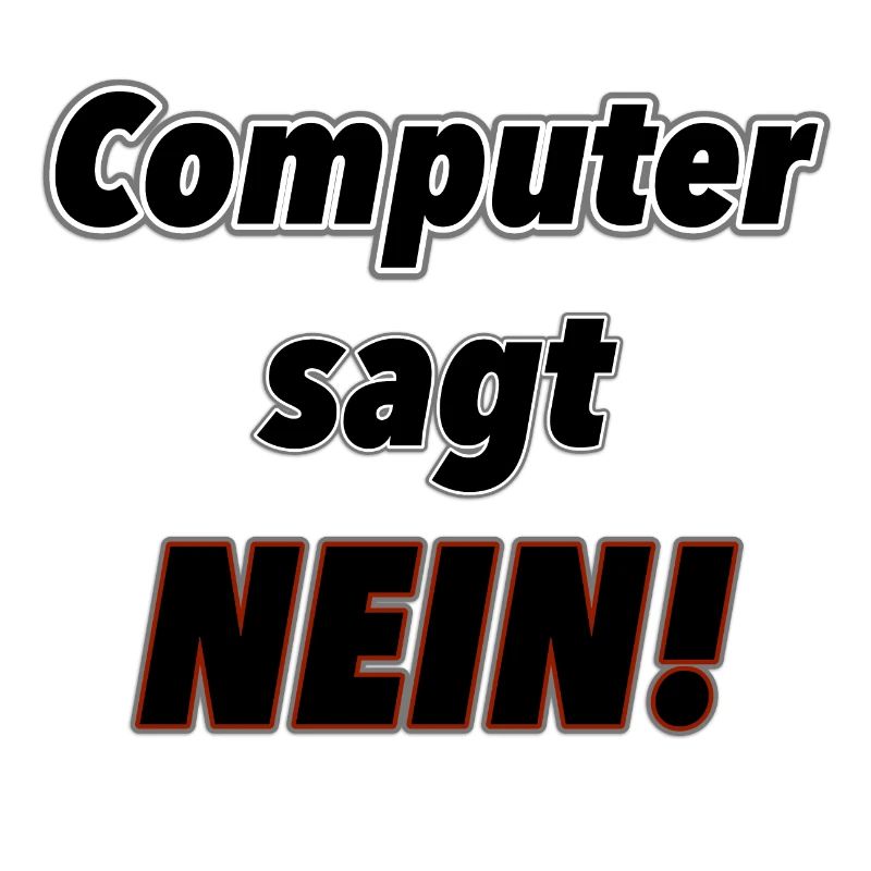 Computer says no!