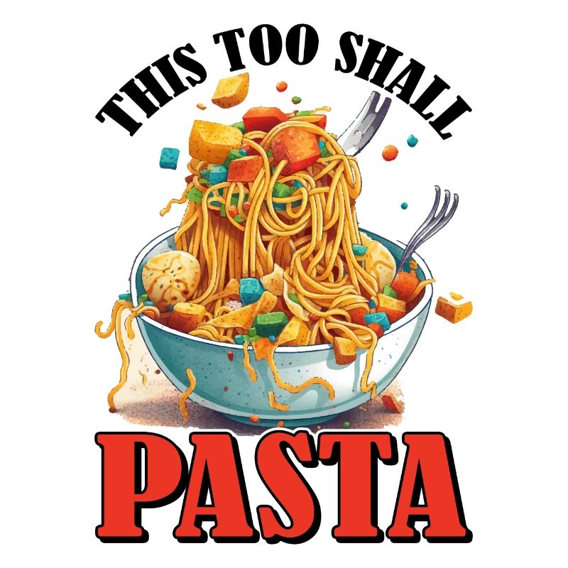 This Too Shall Pasta 8
