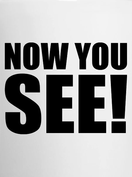 Now you see