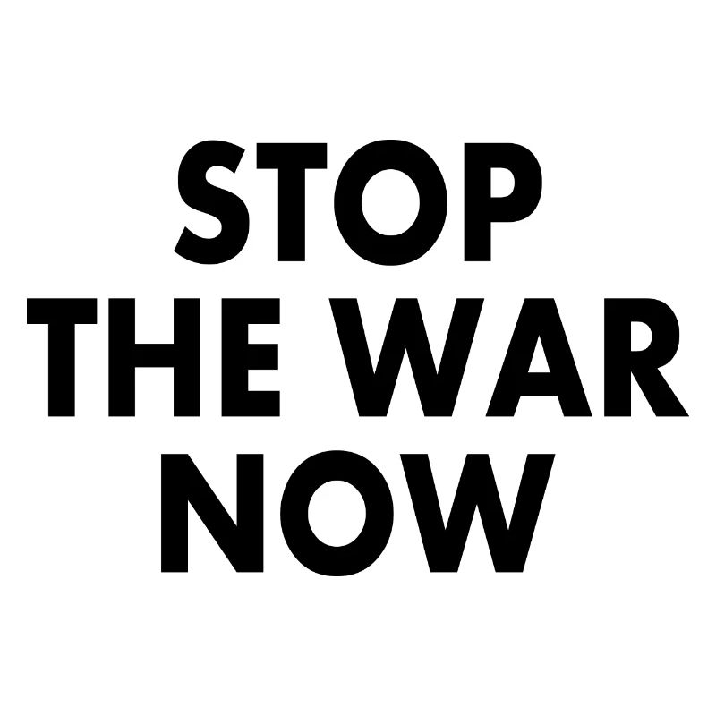 Stop the war now