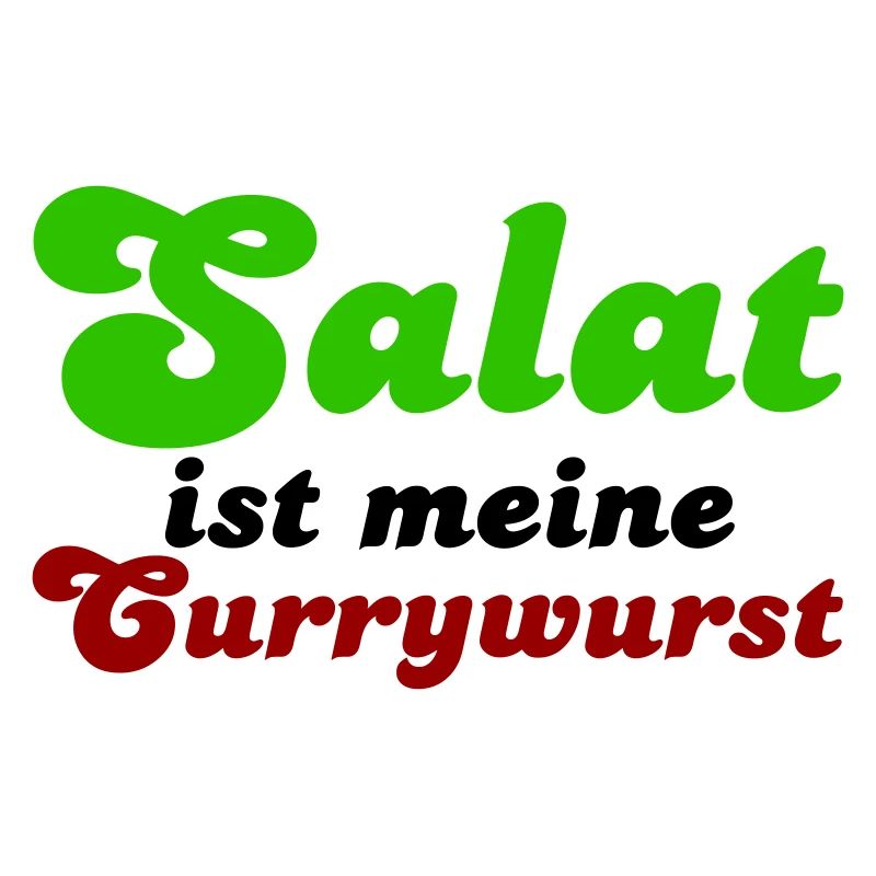 La salade est ma currywurst