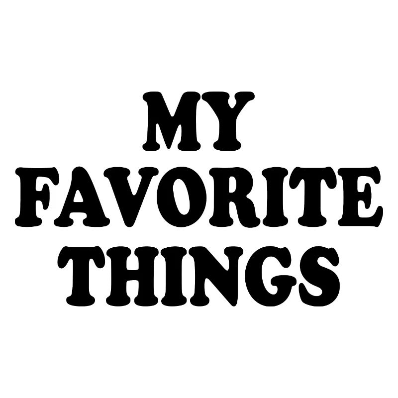 my favorite things