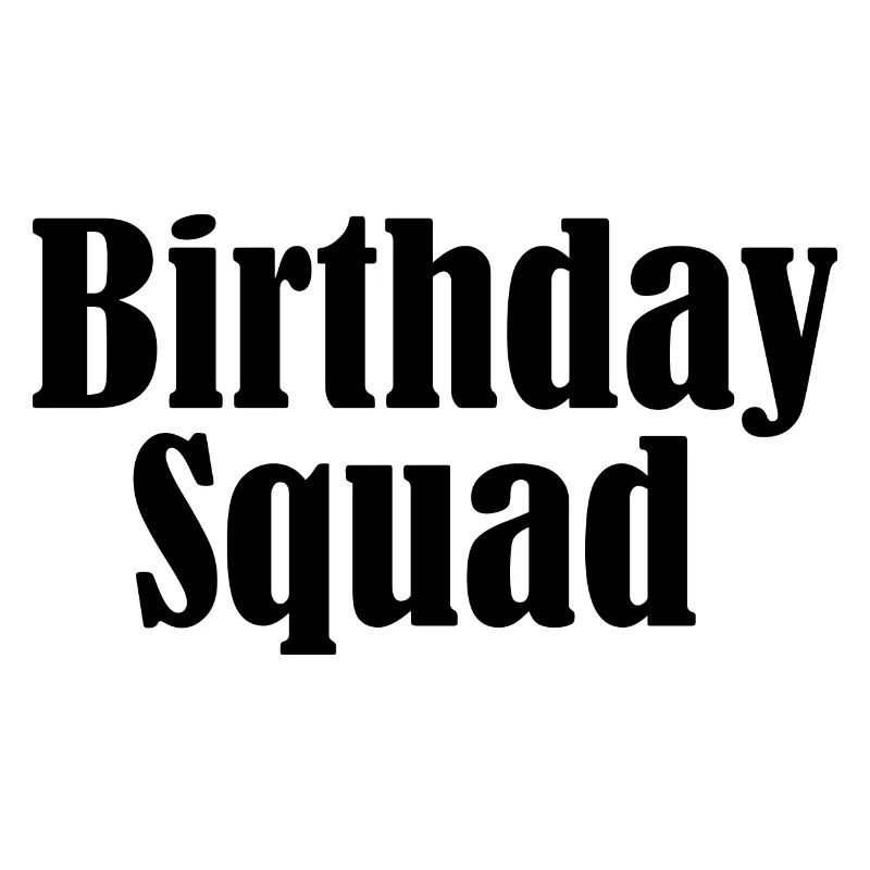 Birthday squad