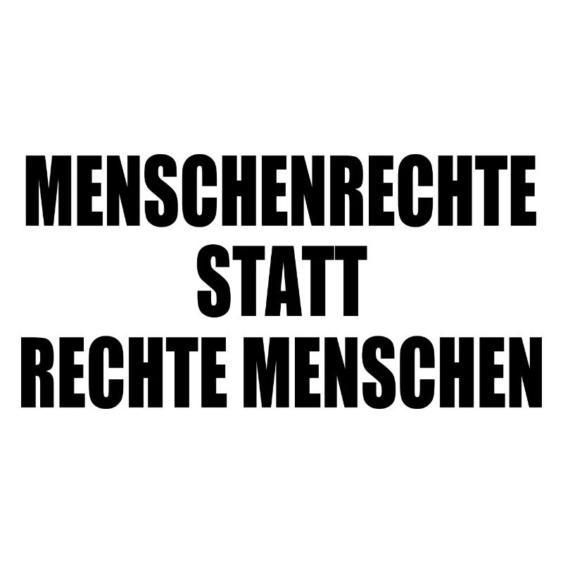 menschenrechte statt rechte menschen