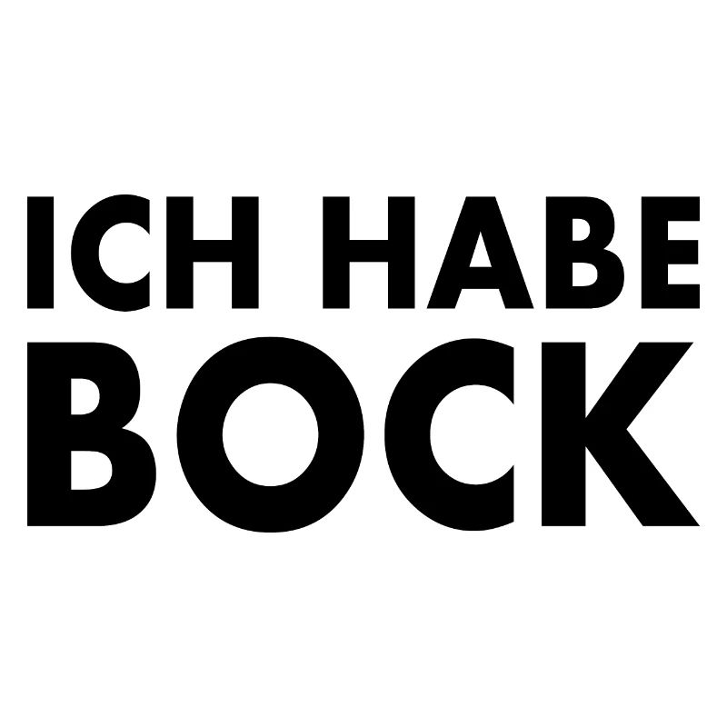 Ich habe bock