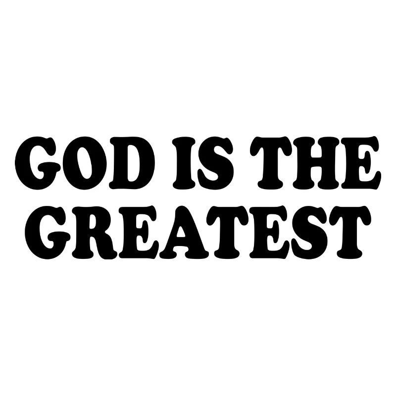 god is the greatest