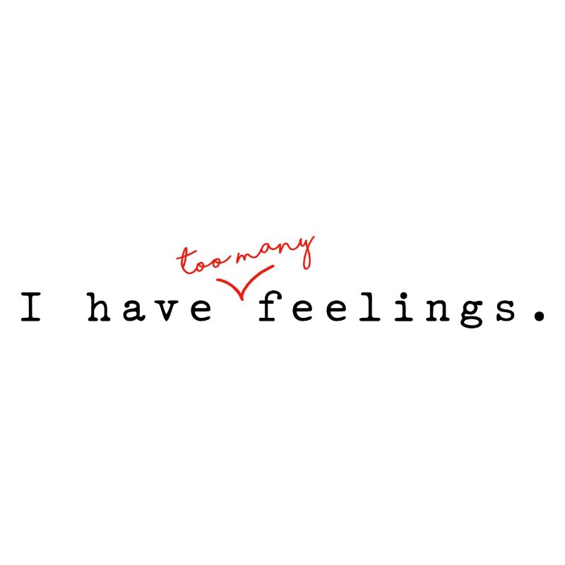 J’ai des sentiments.