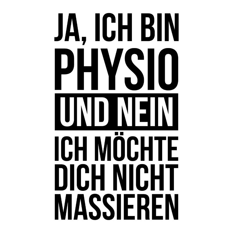 Ich bin Physio Physiotherapeut Massieren Geschenk