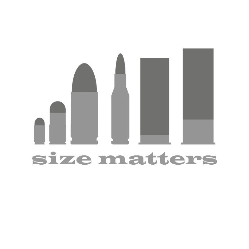 Size Matters, size counts - funny saying