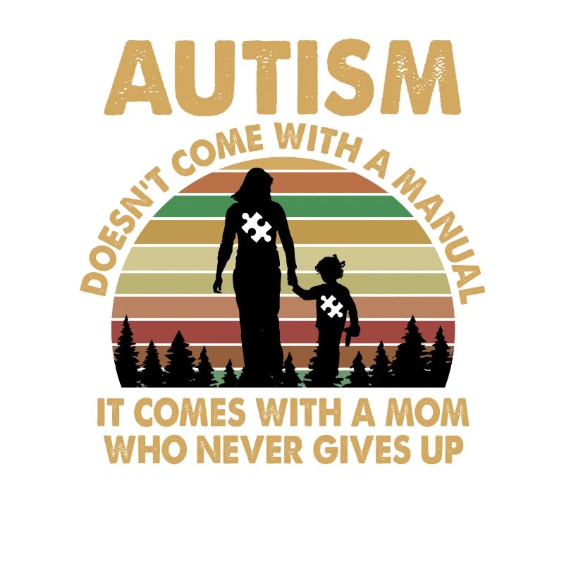 Autism Doesn't Come With A Manual It Comes