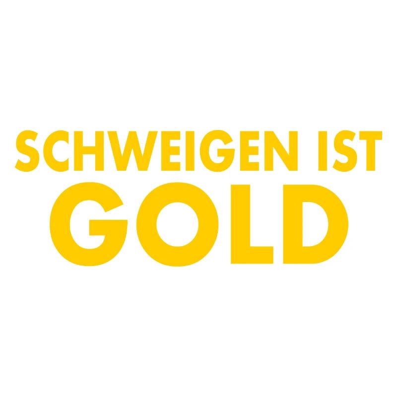 schweigen ist gold
